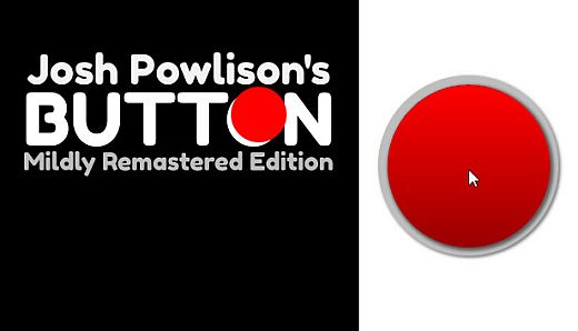 Josh Powlison's BUTTON: Mildly Remastered Edition