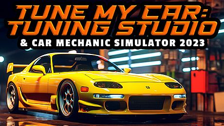 Tune My Car - Tuning Studio & Car Mechanic Simulator 2023 Game