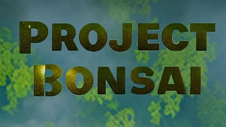 Project Bonsai Game