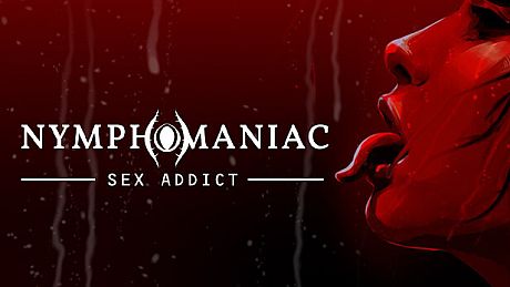 Nymphomaniac - Sex Addict