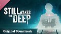 Still Wakes the Deep Soundtrack