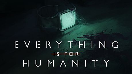 Everything Is For Humanity Game