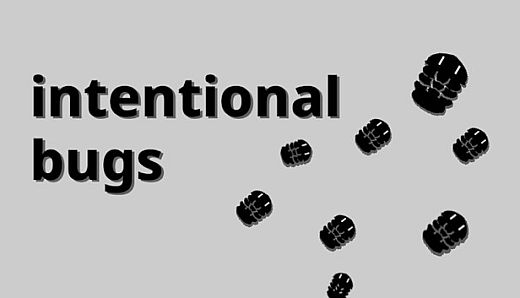 Intentional Bugs