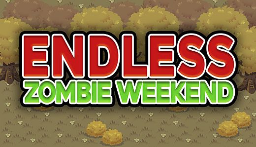 Endless Zombie Weekend