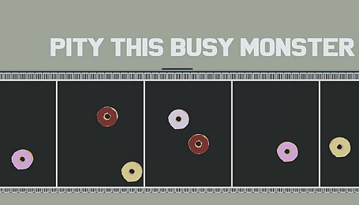 Pity This Busy Monster