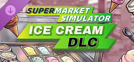 Supermarket Simulator - Ice Cream DLC DLC