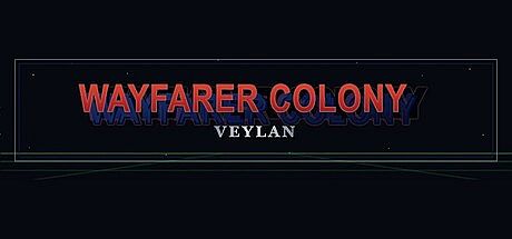 Wayfarer Colony: Veylan Game