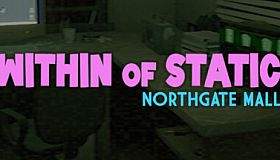 Within of Static - Northgate Mall