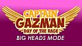 Captain Gazman Day Of The Rage - Режим больших голов