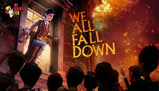 We Happy Few - We All Fall Down