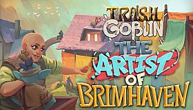 Trash Goblin - The Artist of Brimhaven