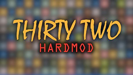 Thirty Two HardMod Game