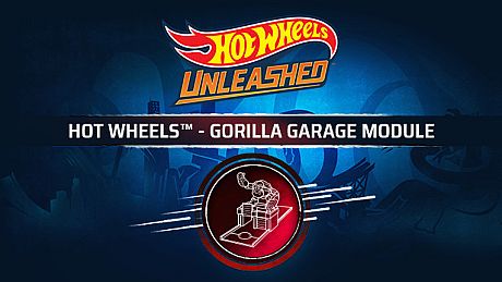 HOT WHEELS - Gorilla Garage Module DLC
