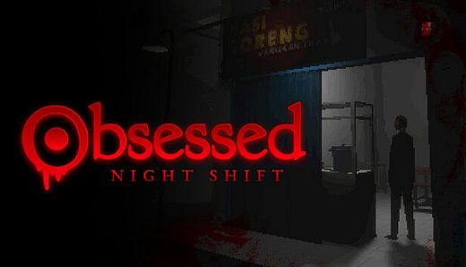Obsessed : Night Shift