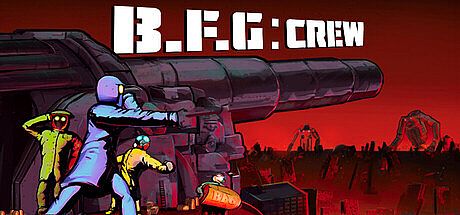 B.F.G:Crew Game