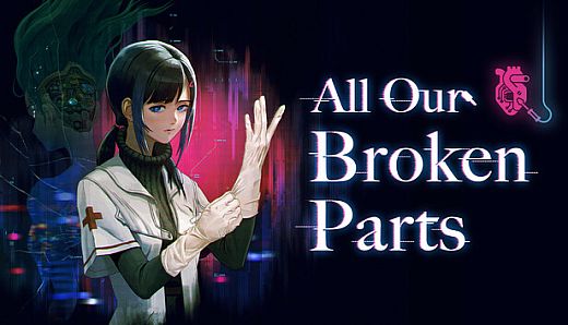 All Our Broken Parts
