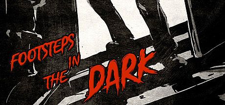 Footsteps in the Dark Game