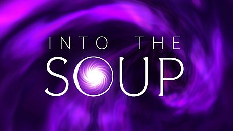Into The Soup Game