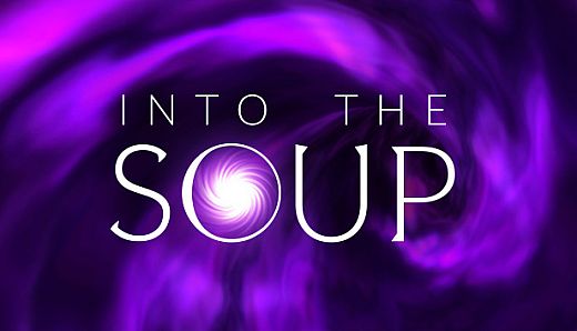 Into The Soup