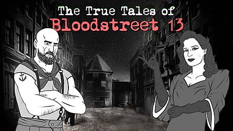 The True Tales of Bloodstreet 13 - Chapter 1 Game