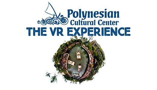 The Polynesian Cultural Center VR Experience