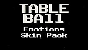Table Ball - Emotions Skin Pack