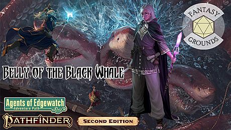 Fantasy Grounds - Pathfinder 2 RPG - Agents of Edgewatch AP 5: Belly of the Black Whale DLC