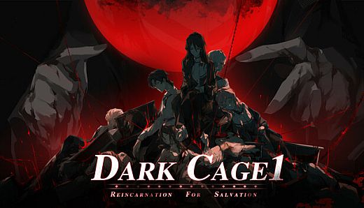 Dark Cage1：Reincarnation For Salvation