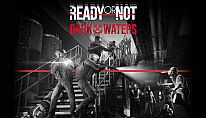 Acheter Ready or Not: Dark Waters PC