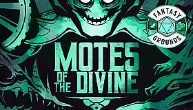 Fantasy Grounds - Motes of the Divine