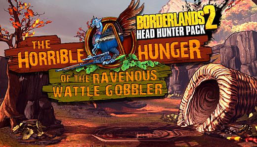 Borderlands 2: Headhunter 2: Wattle Gobbler