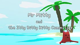 Mr Mitty and the Itty Bitty Kitty Committee