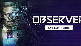 Observer: System Redux - Deluxe Edition