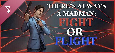 There's Always a Madman: Fight or Flight Soundtrack DLC