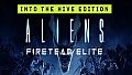 Aliens: Fireteam Elite - Into the Hive Edition