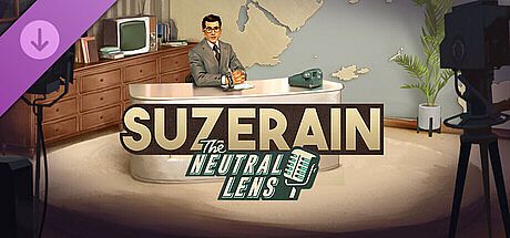 Suzerain Stories: The Neutral Lens DLC