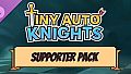 Tiny Auto Knights - Supporter Pack