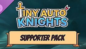 Tiny Auto Knights - Supporter Pack