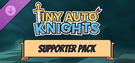 Tiny Auto Knights - Supporter Pack DLC