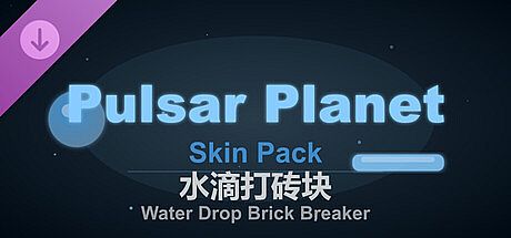 Water Drop Brick Breaker - Pulsar Planet Skin Pack DLC