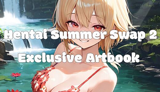 Hentai Summer Swap 2 - Exclusive Artbook