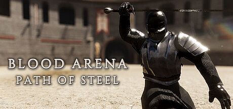 Blood Arena Path of Steel Game