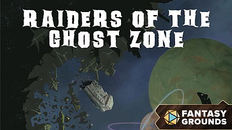 Fantasy Grounds - Raiders of the Ghost Zone DLC