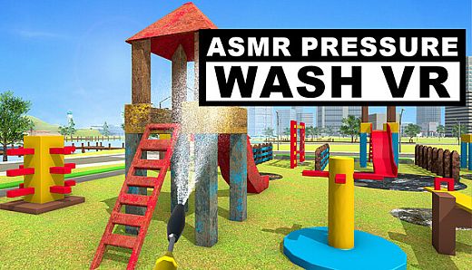 ASMR Pressure Wash VR