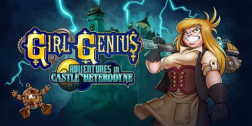 Girl Genius: Adventures In Castle Heterodyne