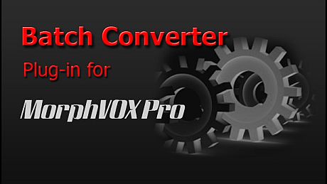 MorphVOX Pro - File Batch Converter DLC