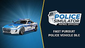 Police Simulator: Patrol Officers: Fast Pursuit Police Vehicle DLC