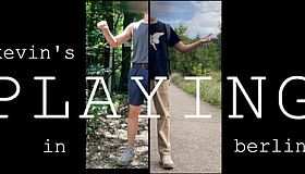 kevin's PLAYING in berlin