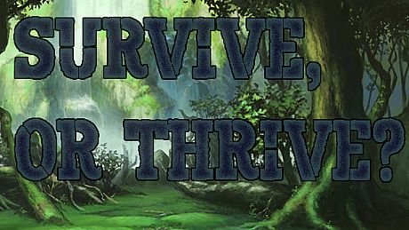 Survive or Thrive Game