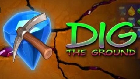 DIG THE GROUND Game